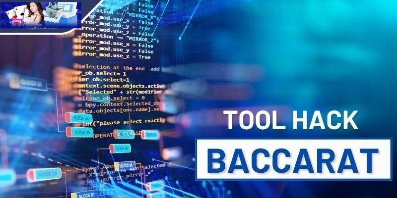 Vì sao nhiều người tìm kiếm tool hack baccarat?